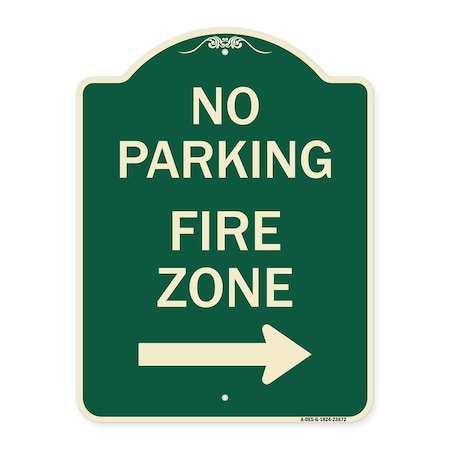 Signmission No Parking Fire Zone W/ Right Arrow Heavy-Gauge Aluminum Architectural Sign, 24" x 18", G-1824-23672 A-DES-G-1824-23672